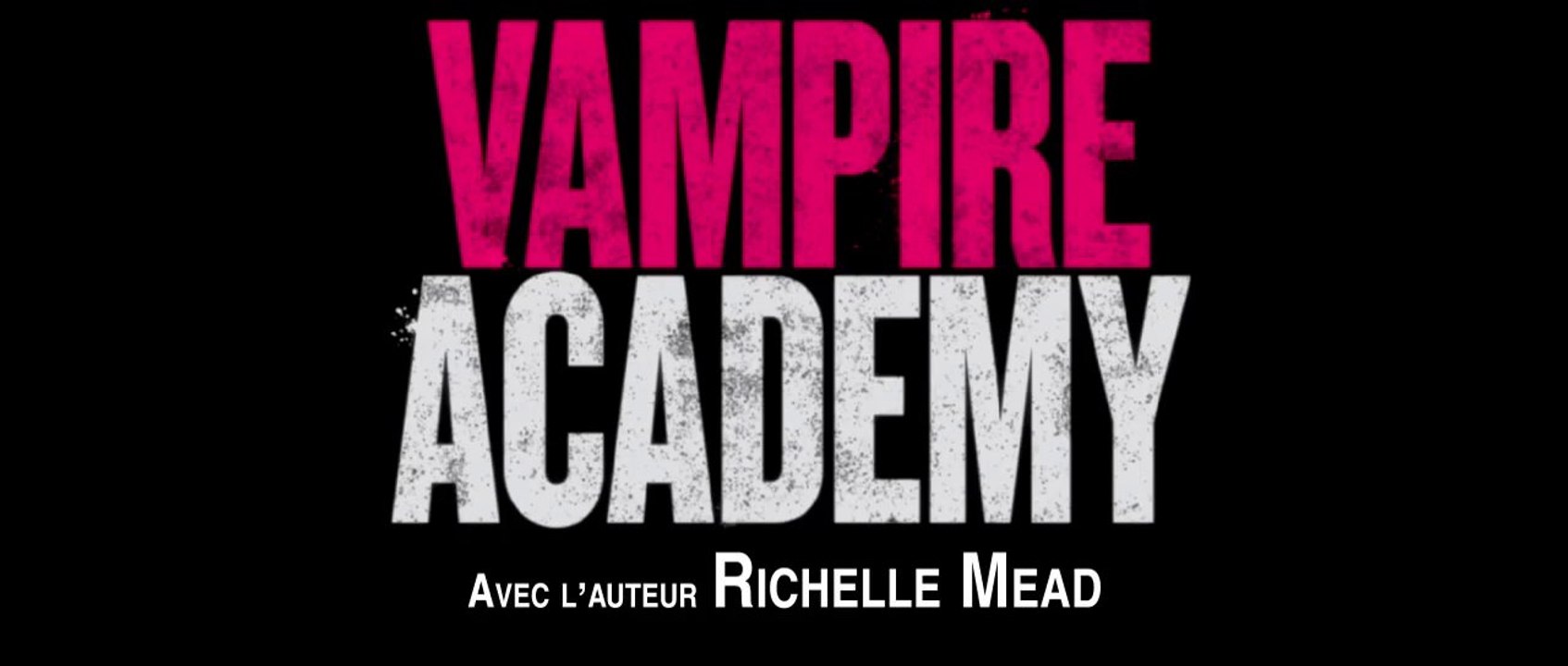 Vampire Academy - Bande-annonce avec Richelle Mead [VOST|HD720p]