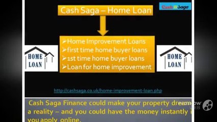 Home Improvement Loans |First Time Home Buyer Loans |Home Loan|Cash Saga