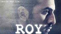 Ranbir Kapoor's Roy Goes On Floors In March 2014 !