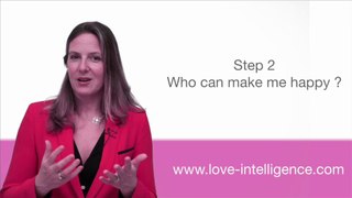 Love Intelligence Step 2: Who can make me happy?