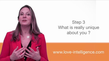 Love Intelligence Step 3: What is really unique about you?
