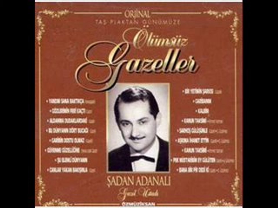 Şadan Adanalı - Canlar yakan bakışınla (Gazel)
