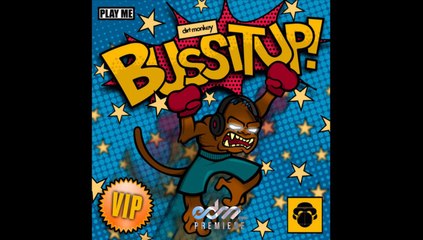 Bussitup VIP by Dirt Monkey - EDM.com Premiere