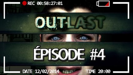 [WT] OUTLAST - ÉPISODE 4