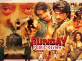 Gunday Public Review | Hindi Movie | Arjun Kapoor, Ranveer Singh, Priyanka Chopra, Irrfan