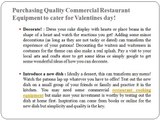 Purchasing Quality Commercial Restaurant Equipment to cater for Valentines day!