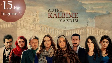 Adını Kalbime Yazdım 15. Bölüm 2. Fragman
