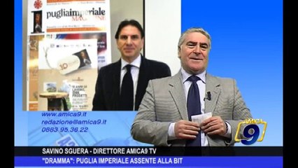 L'Editoriale | "Dramma": Puglia Imperiale assente alla BIT