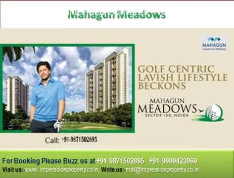 Mahagun Meadows Sector 150 Noida+91-9999423969