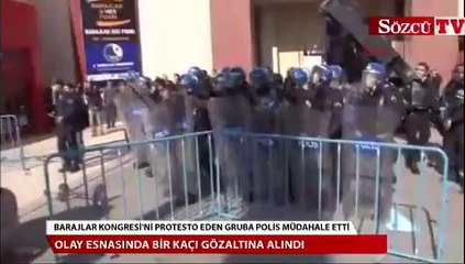 Barajlar kongresi'nde polis müdahalesi