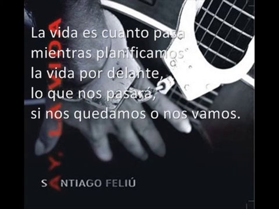Santiago Feliú - Ay, la vida