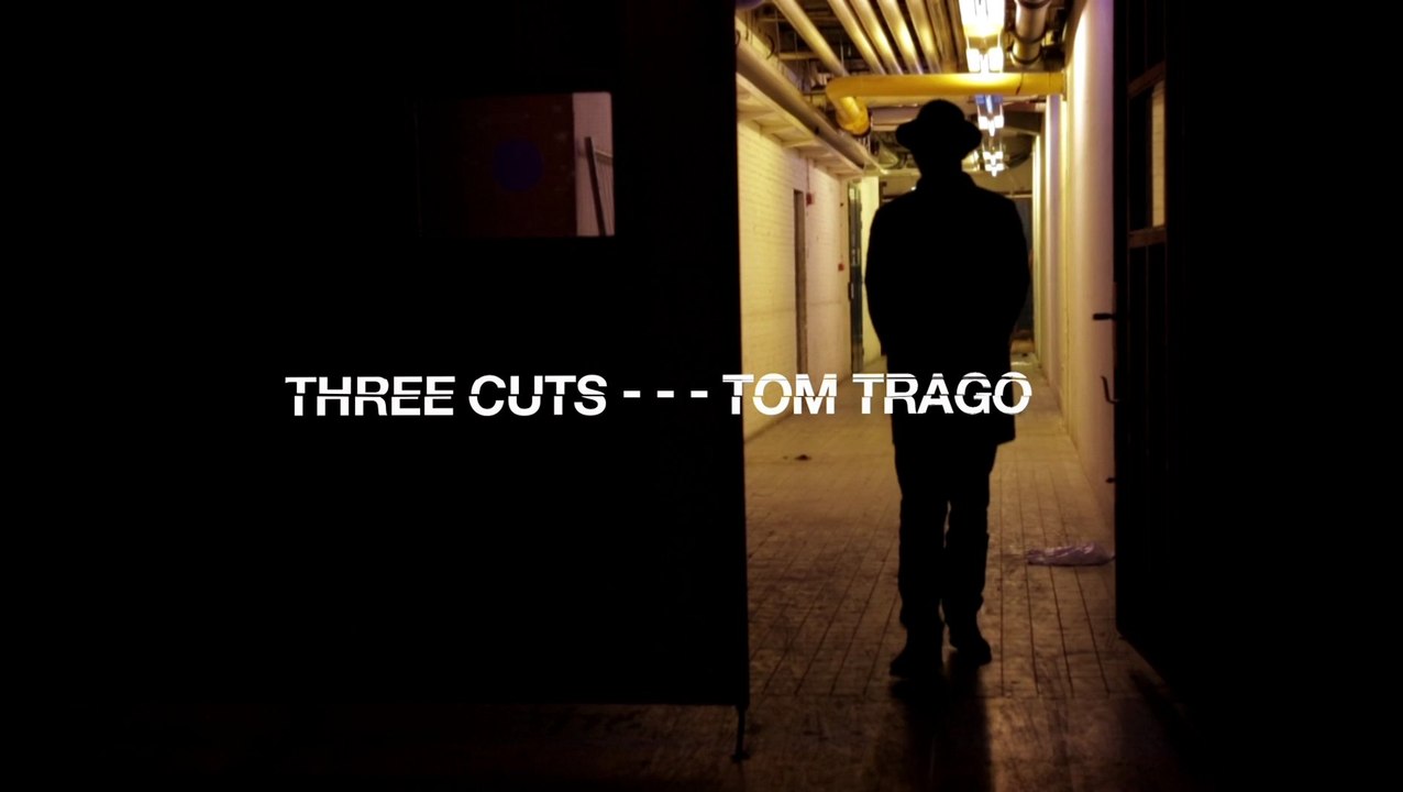 Three Cuts - - - Tom Trago
