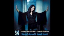 Serkan Demirel Project feat. Sarah Mclachlan - Silence (Lakovos S & Steve K Remix)