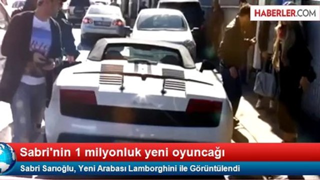 Sabri Sarıoğlu, Yeni Arabası Lamborghini ile Görüntülendi