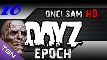 DayZ Epoch Gameplay Let's play Ep 10 ! [HD-FR]