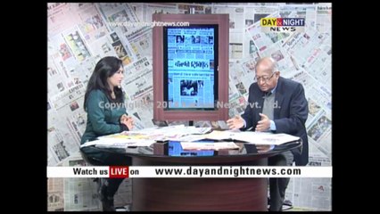 Day & Night - Front Page: A discussion on newspaper's headlines - 14 Feb 2014