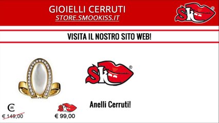 GIOIELLI CERRUTI | SMOOKISS.COM