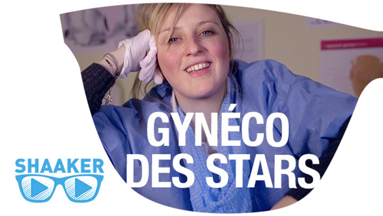 La Gynéco des stars - ep 01 - Shaaker