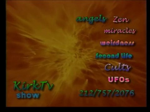 KirkTV Spiritual Television / Psychic & Spiritual Wierdeness
