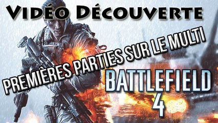 [Vidéo Découverte] Battlefield 4 : Mes premières parties sur le Multi