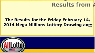 Mega Millions Lottery Drawing Results for February 14, 2014