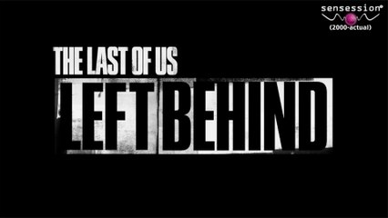 Left Behind The Last of Us DLC Análisis Sensession HD