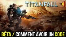 Titanfall // Comment avoir un code pour jouer à la Bêta Titanfall - Xbox One PC | FPS Belgium