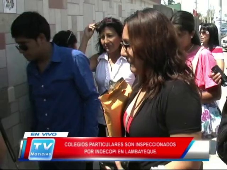 Chiclayo: Colegios particulares seran inspeccio...