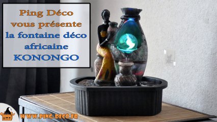 Fontaine décorative africaine KONONGO (WWW.PING-DECO.FR)