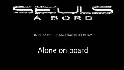 Alone on Board (Seuls a Bord) clip