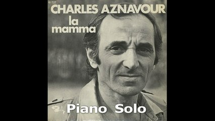Charles Aznavour - La Mamma - Piano Solo