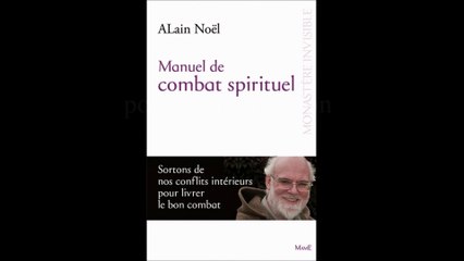ALAIN NOËL, MANUEL DE COMBAT SPIRITUEL