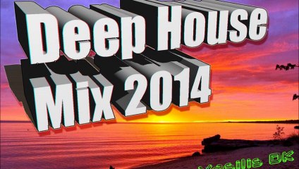 Deep House Mix 2014 (by Vasilis DK)