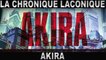 La Chronique Laconique #02 | Akira | Manga