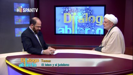 Diálogo Abierto - El Islam y el judaísmo