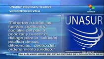 Unasur repudia los hechos violentos en Venezuela