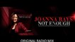 JOANNA RAYS - NOT ENOUGH (ORIGINAL RADIO MIX)