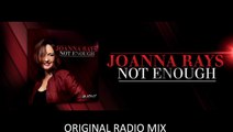 JOANNA RAYS - NOT ENOUGH (ORIGINAL RADIO MIX)