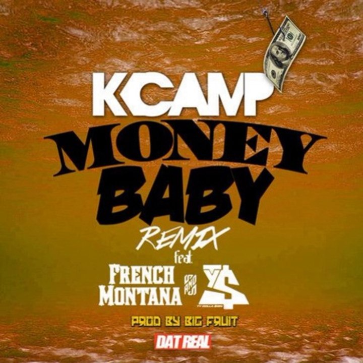 K CAMP ft FRENCH MONTANA & TY DOLLA $IGN " Money Baby " (Remix) NewSong 2014.