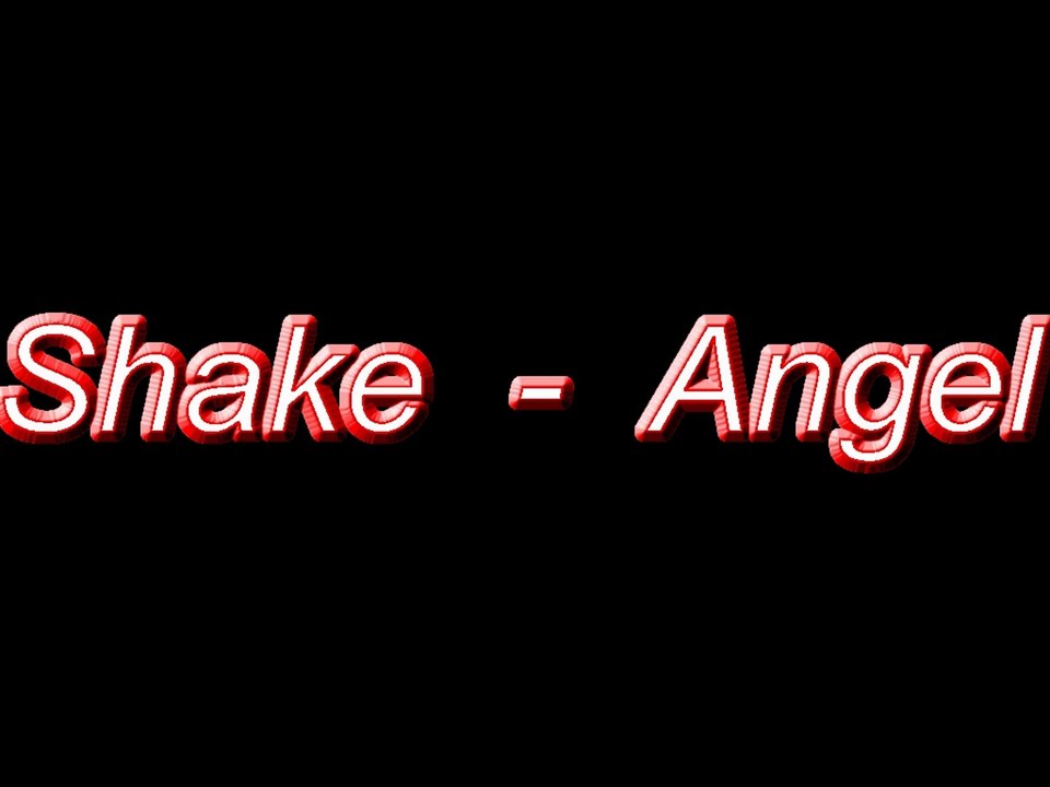 Shake  -  Angel