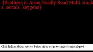 Brothers in Arms Deadly Road Multi cracks serials keygens