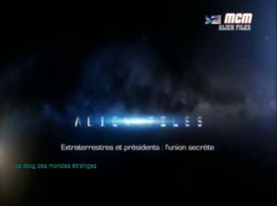 Alien files_extraterrestres et présidents l'union secrète S01E13