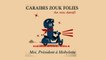 Caraibes Zouk Folies - Moi Président à Mobylette - CARNAVAL 2014!