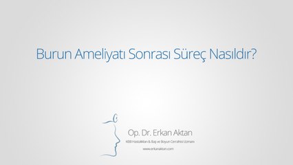 Burun Ameliyatı Sonrası Süreç Nasıldır?