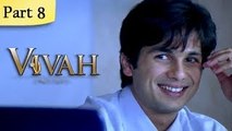 Vivah (HD) - 8/14 - Superhit Bollywood Blockbuster Romantic Hindi Movie - Shahid Kapoor & Amrita Rao