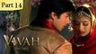 Vivah (HD) - 14/14 - Superhit Bollywood Blockbuster Romantic Hindi Movie - Shahid Kapoor, Amrita Rao