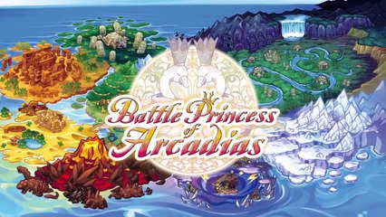 Battle Princess of Arcadias - Trailer d'Annonce