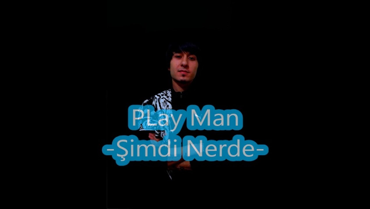 PLay Man - Şimdi Nerde ( Yeni Şarkı ) 2014
