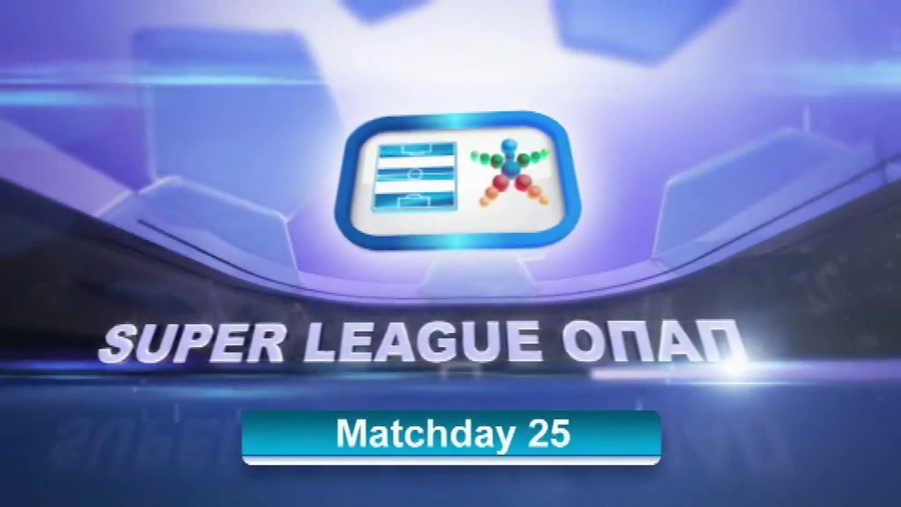 Super League Greece highlights day 25