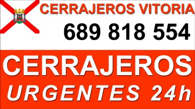 Cerrajeros urgentes vitoria Gasteiz Tfn: 689 818 554 de Urgencias